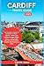 CARDIFF TRAVEL GUIDE 2025: ...