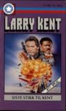 Siste stikk til Kent by Larry Kent