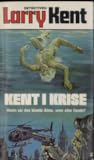 Kent i krise by Larry Kent