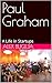 Paul Graham: A Life in Star...
