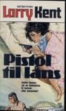 Pistol til låns by Larry Kent