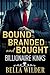 Bound, Branded, and Bought by Bella Wilder