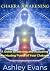 Chakra Awakening by Ashley Evans