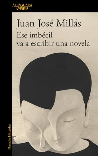Ese imbécil va a escribir una novela (Kindle Edition)