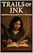 Trails of Ink by Krishna Prasanth Guttikonda