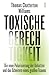 Toxische Gerechtigkeit: Die...