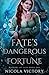 Fate's Dangerous Fortune (Mirrors of Fate)
