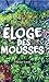 Eloge des mousses by Olivier Liron
