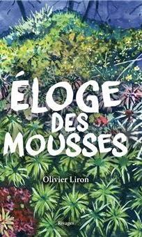 Eloge des mousses (Paperback)