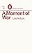 A Moment of War by Laurie Lee