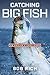 Catching Big Fish: An Angle...