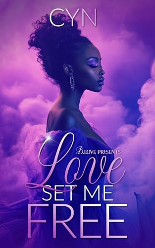 Love Set Me Free (Kindle Edition)