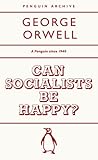 Can Socialists be Happy? by George Orwell