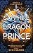The Sapphire Dragon Prince ...