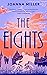 The Eights by Joanna Miller