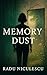 Memory Dust