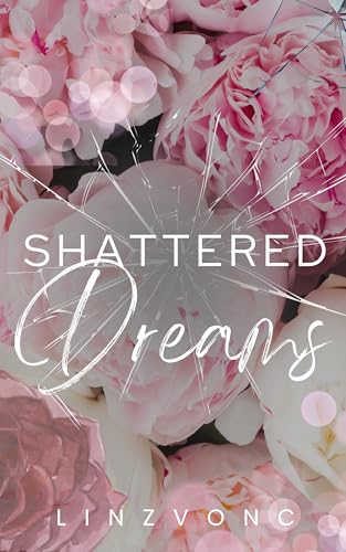 Shattered Dreams (Kindle Edition)