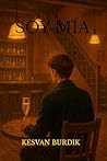 Soy Mía by Kesvan Burdik