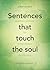 Sentences That Touch The Soul by Elmer Hendrix