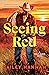 Seeing Red (Wells Ranch, #2)