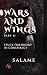 Wars and Wings by Swamini Chopra Salame Wars and Wings by Swamini Chopra Salame
