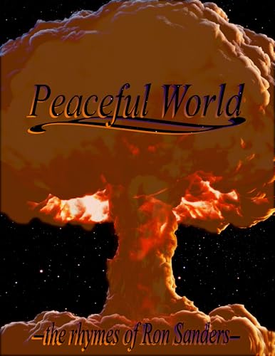 Peaceful World: The Rhymes of Ron Sanders (Kindle Edition)