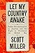 Let My Country Awake by Scott  Miller