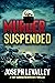 Murder Suspended by Joseph LeValley