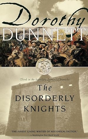 The Disorderly Knights (The Lymond Chronicles #3)