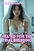 Heated for the Trial Breedi...