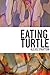Eating Turtle