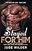 STAYED FOR HIM : A Slow-bur...