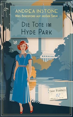Die Tote im Hyde Park: Sommer 1934 (Mrs Beresford auf heißer Spur 2) (German Edition)
