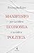 Manifesto per un'altra economia e un'altra politica