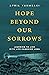 Hope Beyond Our Sorrows by April Yamasaki Hope Beyond Our Sorrows by April Yamasaki