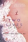 Two Lives to Rise