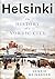 Helsinki: The History of a Nordic City