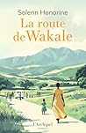 La route de Wakale by Solenn Honorine