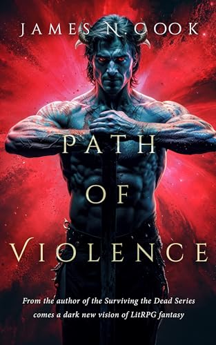 Path of Violence: A LitRPG Apocalypse (Kindle Edition)