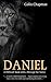 Daniel: A Difficult Book with a Message for Today