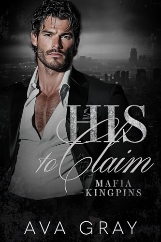 His to Claim (Mafia Kingpins #5)