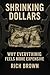 Shrinking Dollars by Rich Brown