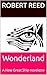 Wonderland by Robert Reed