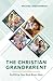 The Christian Grandparent: ...