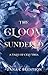The Gloom Sundered: A Tale of Celuthia