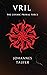Vril: The Cosmic Primal Force