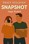 Snapshot: (Sugar Rush #1) (Sugar Rush: A Rachel and Danny Collection) Snapshot: (Sugar Rush #1) (Sugar Rush: A Rachel and Danny Collection)