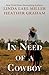 In Need of a Cowboy: Ask Me Again / The Cowboy