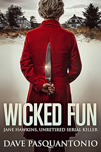 Wicked Fun (Jane Hawkins, Unretired Serial Killer Book 1)