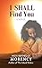 I Shall Find You by Micki Berthelot Morency